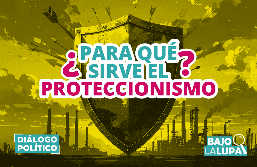Proteccionismo, Bajo la Lupa